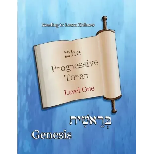 The Progressive Torah: Level One Genesis: Color Edition