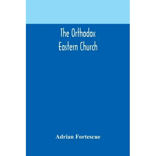 The Orthodox Eastern Church