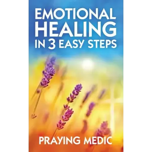 Emotional Healing in 3 Easy Steps