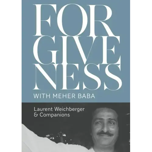 Forgiveness with Meher Baba