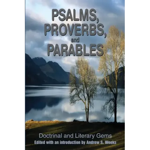 Psalms, Proverbs, and Parables: Doctrinal and Literary Gems