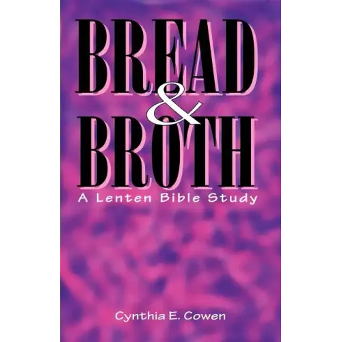 Bread and Broth