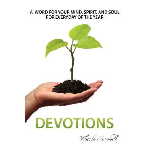 A Word For Your Mind, Spirit and Soul For Everyday Of The Year--Devotions