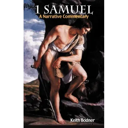 1 Samuel: A Narrative Commentary