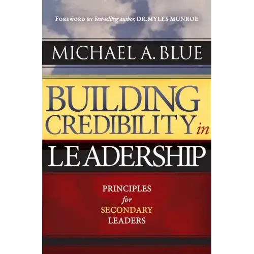 Building Credibility in Leadership: Principles For Secondary Leaders