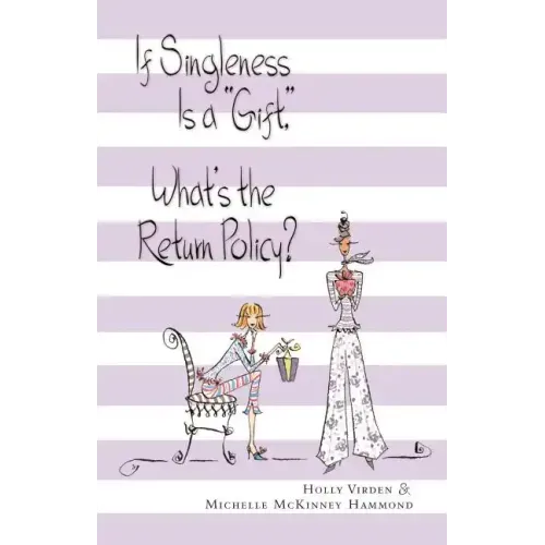 If Singleness Is a Gift, What's the Return Policy?