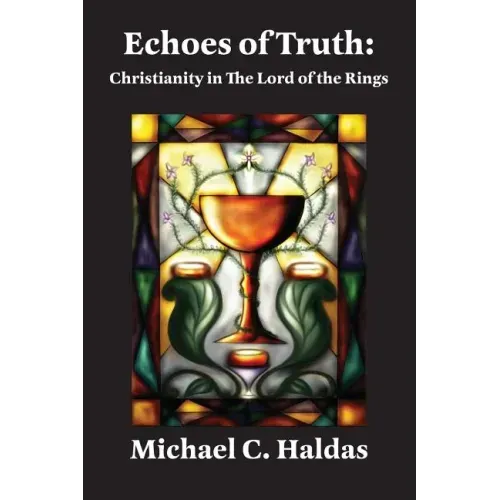 Echoes of Truth: Christianity in The Lord of the Rings