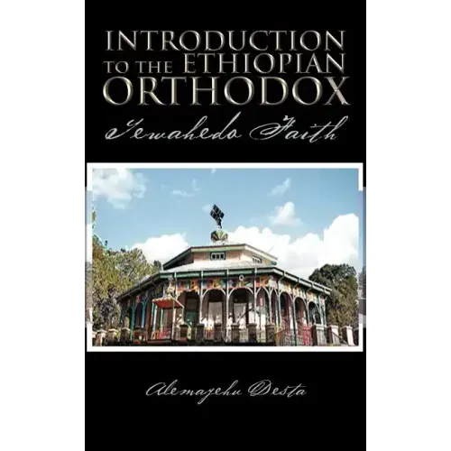 Introduction to the Ethiopian Orthodox: Tewahedo Faith