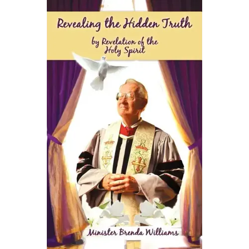 Revealing the Hidden Truth by Revelation of the Holy Spirit