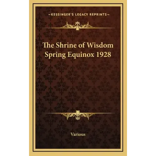 The Shrine of Wisdom Spring Equinox 1928