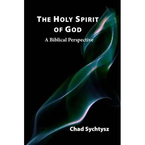 The Holy Spirit of God: A Biblical Perspective