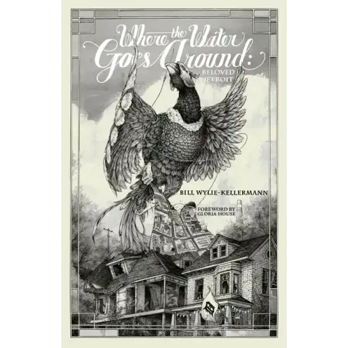 Where the Water Goes Around: Beloved Detroit