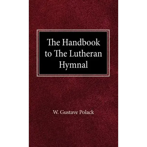 The Handbook of the Lutheran Hymnal