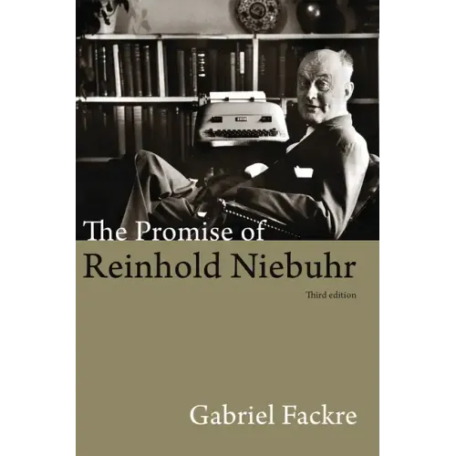 The Promise of Reinhold Niebuhr, Third Edition