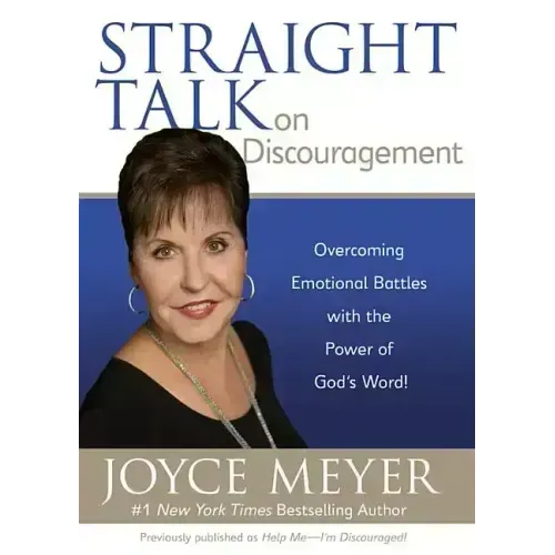 Straight Talk on Discouragement: Overcoming Emotional Battles with the Power of God's Word!