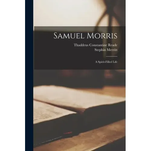 Samuel Morris: A Spirit-filled Life
