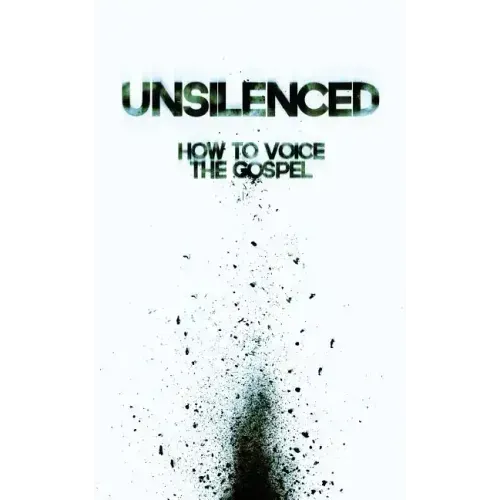 Unsilenced: How to Voice the Gospel