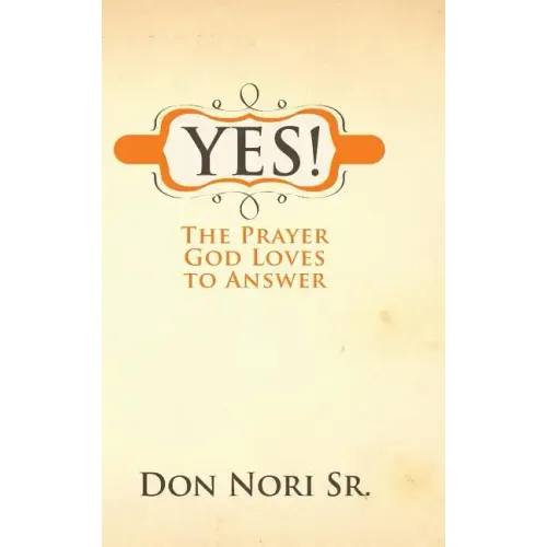 Yes! the Prayer God Loves to Answer