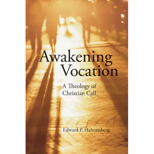 Awakening Vocation: A Theology of Christian Call