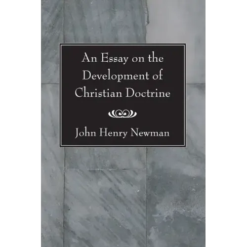 An Essay on the Development of Christian Doctrine
