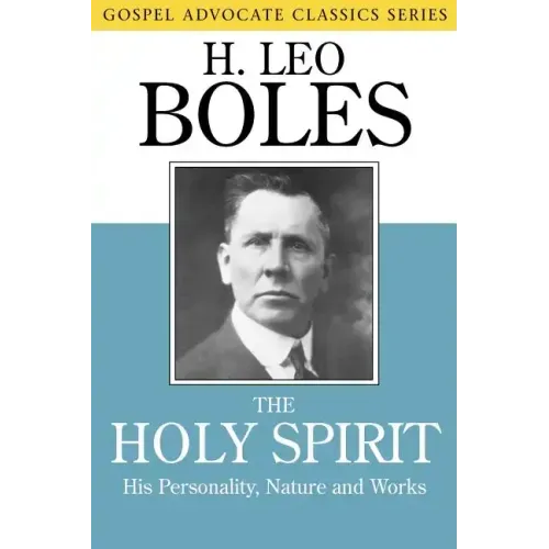 The Holy Spirit: His Personality, Nature and Works
