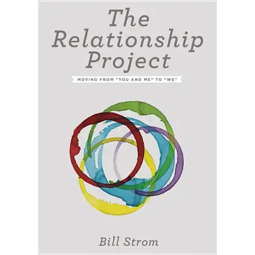 The Relationship Project: Moving from You and Me to We