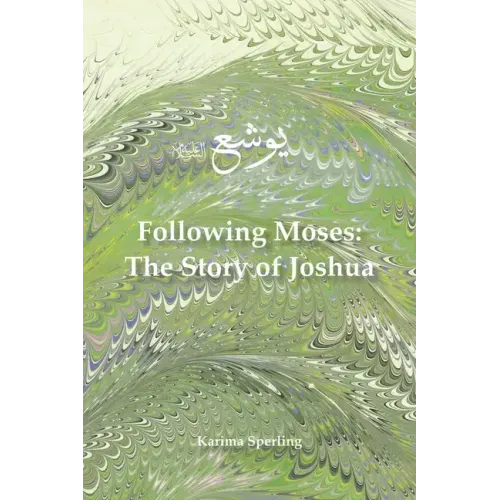 Following Moses: The Story of Joshua