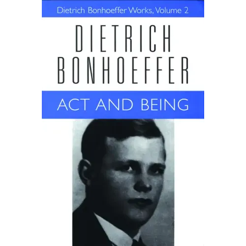 ACT and Being: Dietrich Bonhoeffer Works, Volume 2
