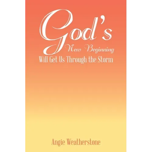 God's New Beginning Will Get Us Through the Storm