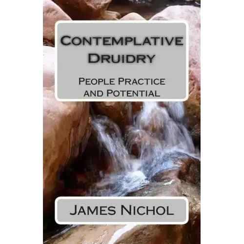 Contemplative Druidry: People Practice and Potential