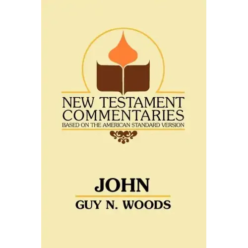 John: A Commentary of the Gospel According to John