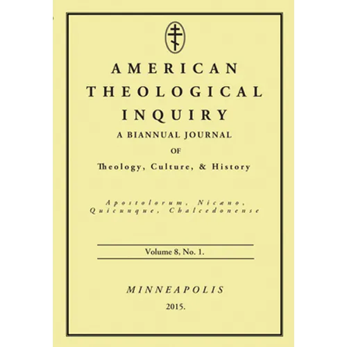 American Theological Inquiry, Volume Eight, Issue One