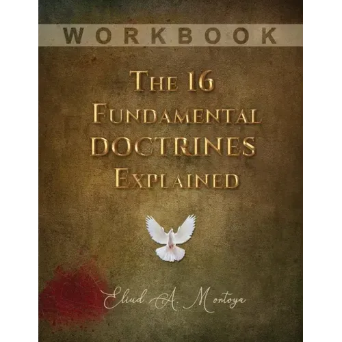 The 16 Fundamental Doctrines Explained: Workbook