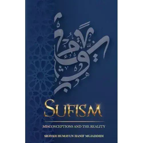 Sufism: Misconceptions and the Reality