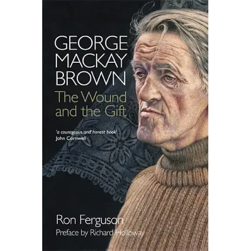 George MacKay Brown: The Wound and the Gift