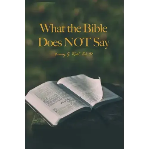 What the Bible Does NOT Say