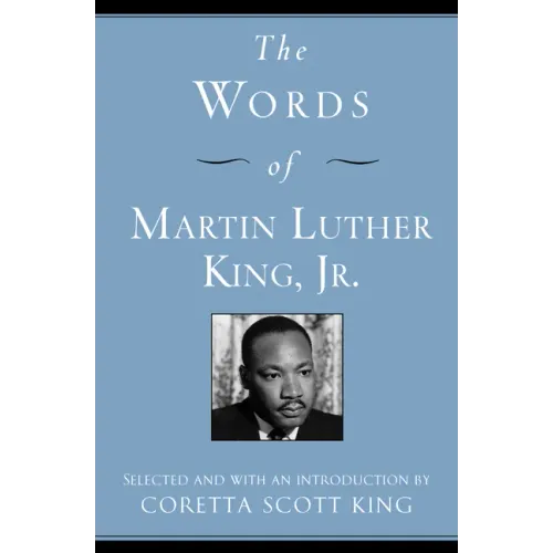The Words of Martin Luther King, Jr.
