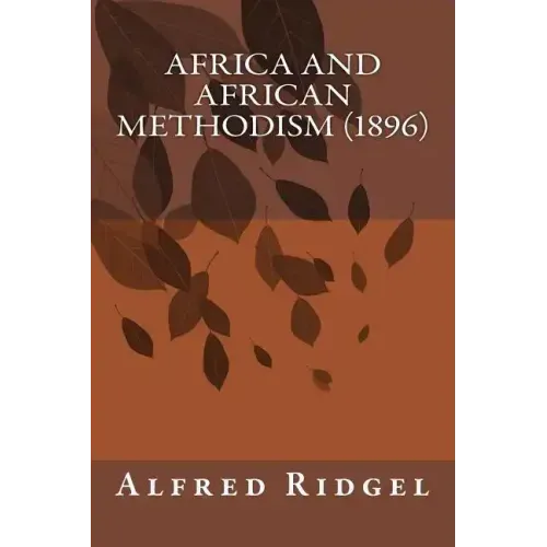 Africa and African Methodism (1896)