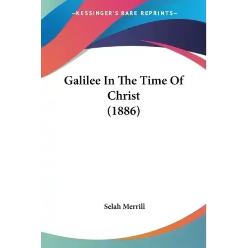 Galilee In The Time Of Christ (1886)
