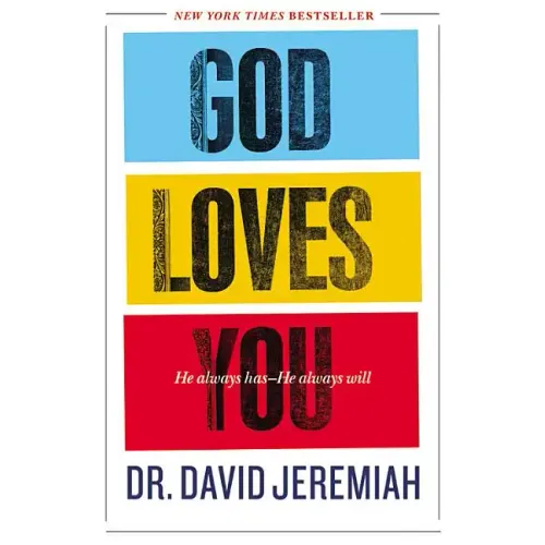 God Loves You: He Always Has--He Always Will