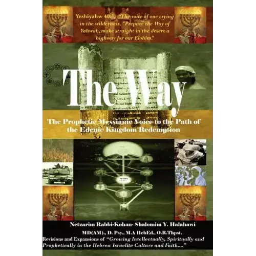 The Way! the Prophetic Messianic Voice to the Path of the Edenic Kingdom Redemption