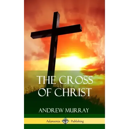 The Cross of Christ (Hardcover)