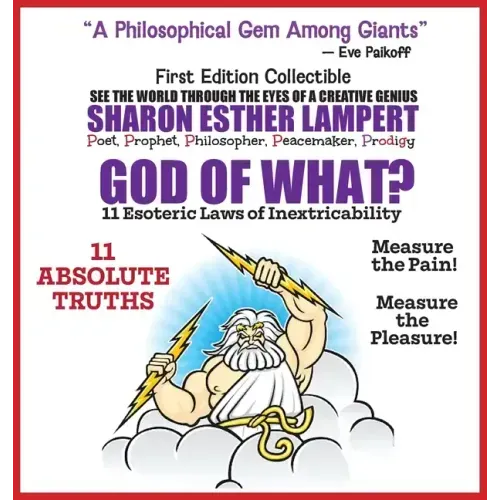 God of What? 11 Esoteric Laws of Inextricability - Q: Life: Gift or Punishment?: A Gift of Genius: Universe Is Organized by "Laws of Inextricability"