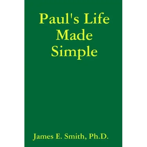Paul's Life Made Simple