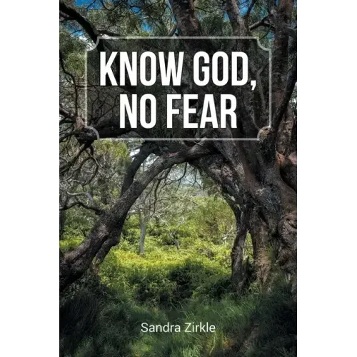 Know God, No Fear