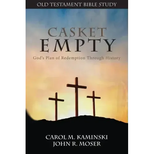 CASKET EMPTY Bible Study: Old Testament