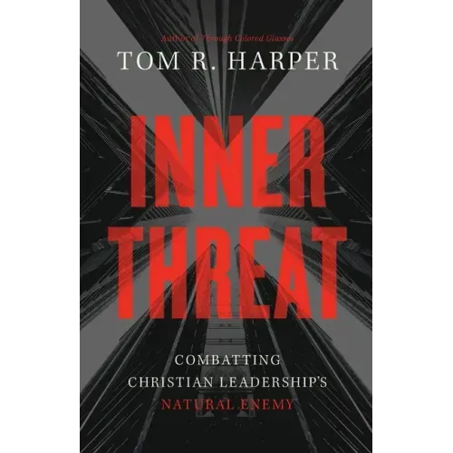 Inner Threat: Combatting Christian Leadership's Natural Enemy