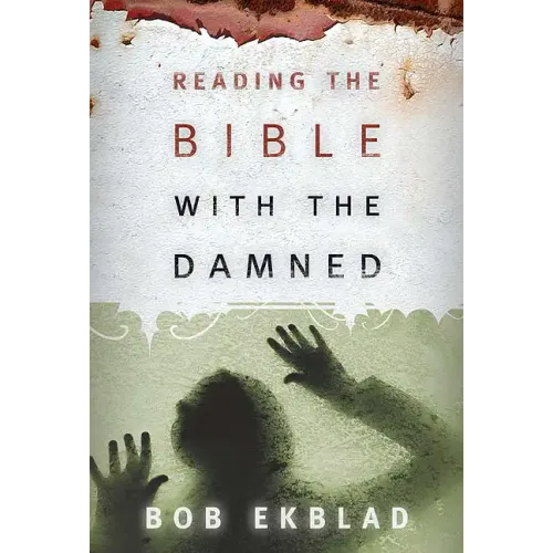 Reading the Bible with the Damned