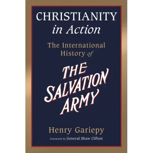 Christianity in Action: The History of the International Salvation Army