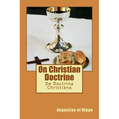 On Christian Doctrine: De Doctrina Christiana